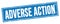 ADVERSE ACTION text on blue grungy rectangle stamp