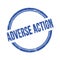 ADVERSE ACTION text written on blue grungy round stamp