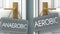 Aerobic or anaerobic as a choice in life - pictured as words anaerobic, aerobic on doors to show that anaerobic and aerobic are