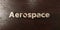 Aerospace - grungy wooden headline on Maple - 3D rendered royalty free stock image