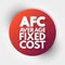 AFC - Average Fixed Cost acronym, business concept background