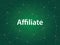Affiliate or affiliation business technology illustration with white text and green background