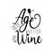 Age gets better with wine- funny saying text with glass.