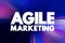 Agile Marketing text quote, concept background