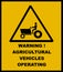 Agricultural vehicles operating, warning sign