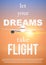 Air travel quotes Let Your DreamsTake Flight