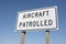 Aircraft Patrolled Sign