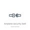 Airplane security belt icon. Thin linear airplane security belt outline icon isolated on white background from airport terminal