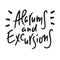 Alarums and Excursions - inspire and motivational quote. Hand drawn lettering.