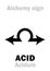 Alchemy: ACID (Acidum)