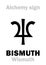 Alchemy: BISMUTH (Wismuth)