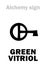 Alchemy: GREEN VITRIOL (Ferrous Copperas)