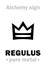 Alchemy: REGULUS (â€¢ Pure Metal â€¢)