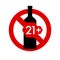 Alcohol 21 plus age restriction prohibition sign. No symbol isolated on white. Vector illustration