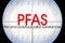 Alertness about dangerous PFAS per-and polyfluoroalkyl substances used in products and materials