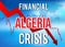 Algeria Financial Crisis Economic Collapse Market Crash Global Meltdown