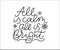 All is calm all is bright winter inspirational lettering poster. Vector motivational card