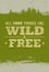 All Green Things Are Wild And Free. Creative Vector Eco Green Design Element. Wild And Free Concept