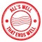 ALL`S WELL THAT ENDS WELL text on red round postal stamp sign