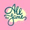 All the same - simple inspire  motivational quote. Hand drawn lettering. Youth slang, idiom.