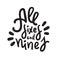 All sixes and nines - inspire motivational quote. Hand drawn lettering. Youth slang, idiom.