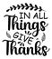 In All things Give Thanks typography motivational quote illustration