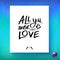 All You Need Is Love inspirational greeting card