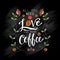 All you need is love and more coffee
