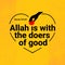 Allah is with the doers good, Muslim Quote and Saying background banner poster