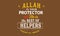 Allah is your protector and he is the best of helpers, surah al imran