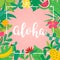 Aloha concept. Hand drawn lettering on pink background. Tropical leaves, fruits and flowers for poster, banner, flyer