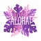 Aloha lettering. Violet and pink beautiful art