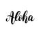 Aloha word lettering. Brush calligraphy. Vector illustration for print on shirt, card Hawaiian text hello phrase.