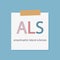 ALS Amyotrophic Lateral Sclerosis written in a notebook paper