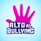 Alto al Bullying, Stop Bullying spanish text