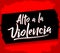 Alto a la Violencia, Stop the Violence Spanish text, vector design.