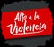 Alto a la Violencia, Stop the Violence Spanish text, vector design.