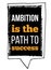 Ambition is the path to success. Motivational typographic poster quote for wall. Inside wisdom concept with sketch frame