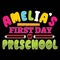 Amelia\\\'s First Day Of Preschool, typography design for kindergarten pre k preschool