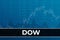 American financial market index Dow Jones ticker DOW on blue finance background from numbers, graphs, candles, bars. Trend Up