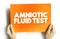 Amniotic Fluid Test is a medical procedure used primarily in the prenatal diagnosis of genetic conditions, text concept on card