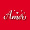 Amor calligraphy hand lettering on red background. Love inscription in Spanish. Valentines day typography poster. Vector template