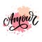 Amour. Vector handwritten lettering with hand drawn flowers. Template for card, poster, banner, print for t-shirt, pin, badge,