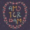 Amsterdam. Hand drawn lettering and wreath with tulip on grunge background