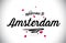 Amsterdam Welcome To Word Text with Handwritten Font and Pink Heart Shape Design