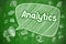 Analytics - Doodle Illustration on Green Chalkboard.