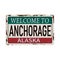 Anchorage Alaska vintage rusty metal sign on a white background, vector illustration