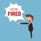 Angry boss saying you\'re fired word.