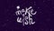 Animated Make a Wish Lettering on Violet Background