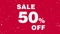 Animated message about the promotion up to 50 percent off discount. Sale. White text on a red background